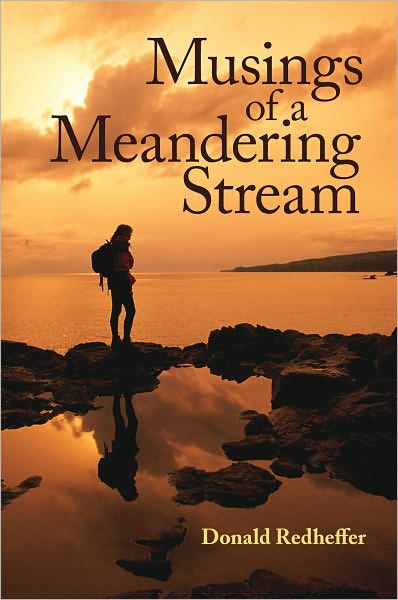 Musings of a Meandering Stream: Reflections on Life