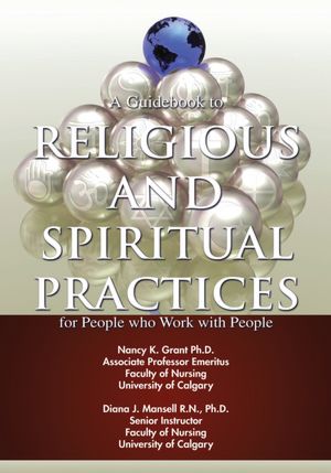 A Guidebook to Religious and Spiritual Practices for People who Work with People