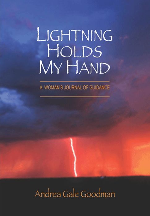 LIGHTNING HOLDS MY HAND: A Woman's Journal of Guidance