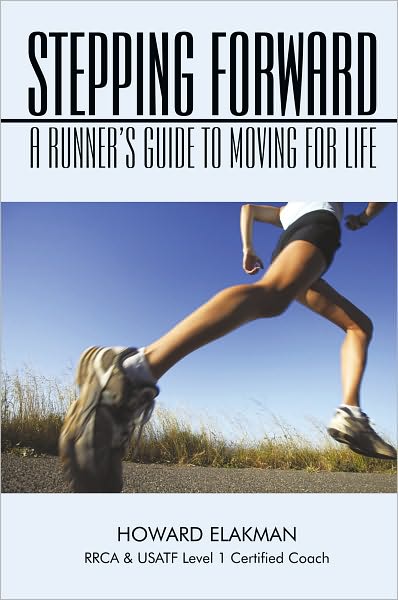 Stepping Forward: A Runner's Guide to Moving for Life
