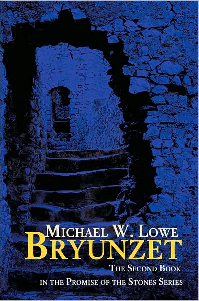 BRYUNZET: THE SECOND BOOK IN THE PROMISE OF THE STONES SERIES
