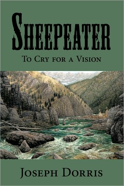 Sheepeater: To Cry for a Vision