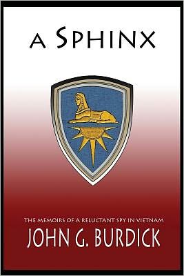 A Sphinx: The Memories of a Reluctant Spy in Vietnam