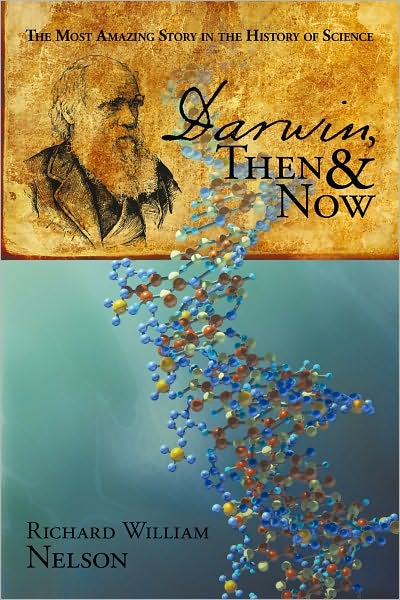 Darwin, Then and Now: The Most Amazing Story in the History of Science