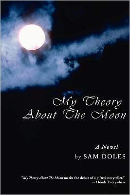 My Theory About The Moon: A Novel