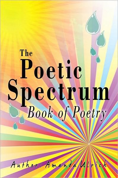 The Poetic Spectrum: Book Of Poetry