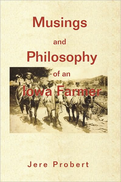Musings and Philosophy of an Iowa Farmer