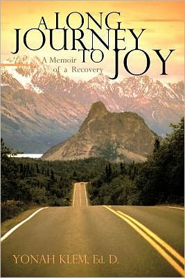 A Long Journey to Joy: A Memoir of a Counselor's Recovery