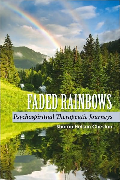Faded Rainbows: Psychospiritual Therapeutic Journeys