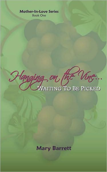 Hanging on the Vine...: Waiting to be Picked