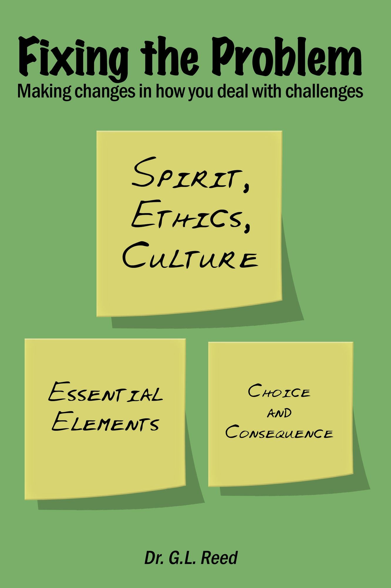 Fixing the Problem: Making Changes in How You Deal with Challenges