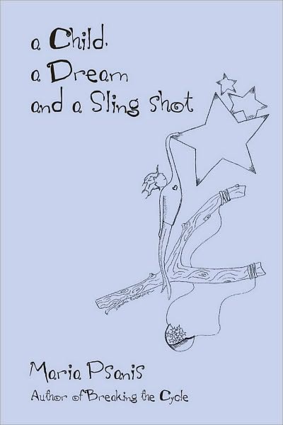 a Child, a Dream and a Sling-shot