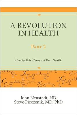 A Revolution in Health Part 2: How to Take Charge of Your Health