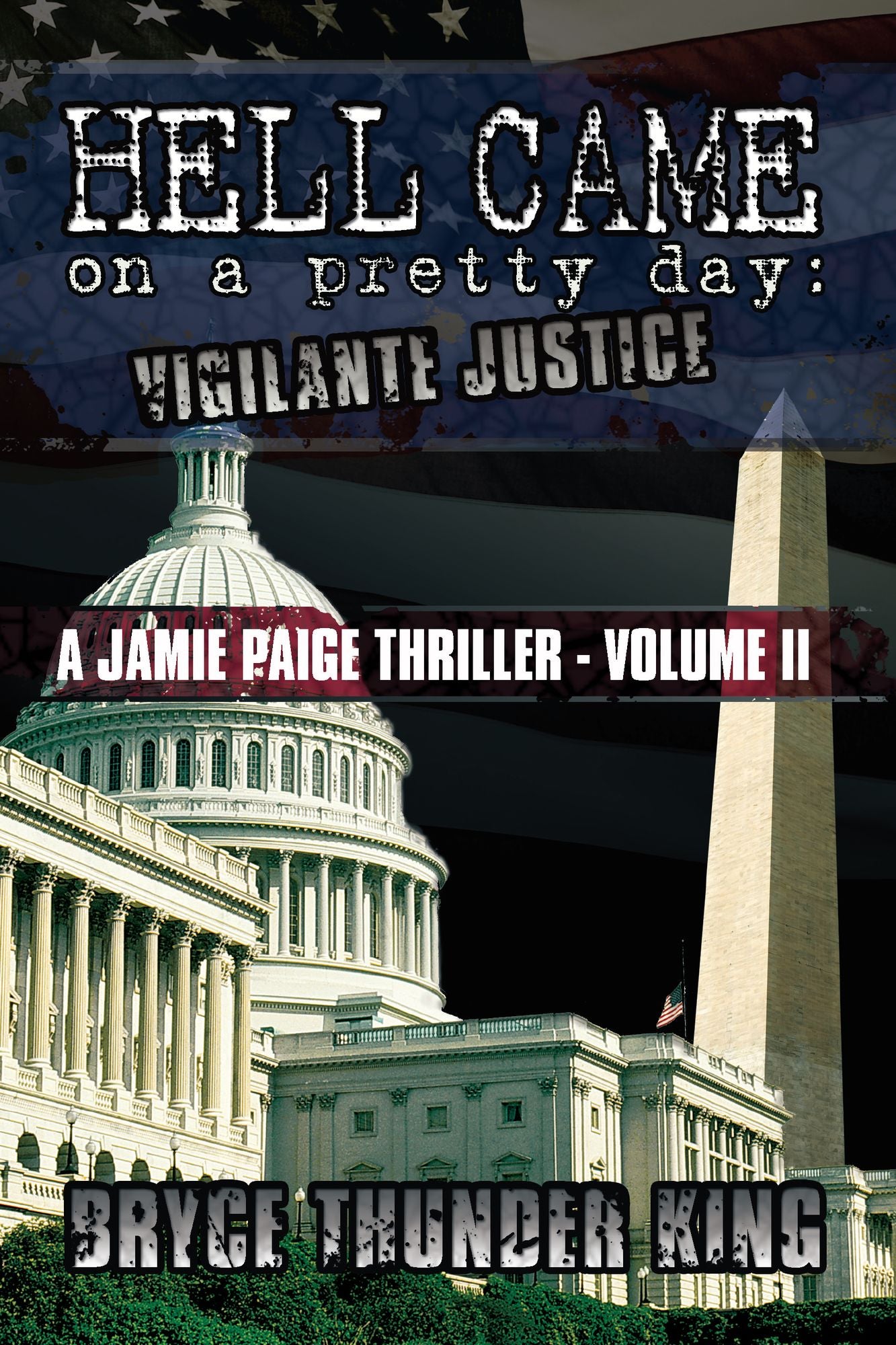 HELL CAME on a pretty day: Vigilante Justice