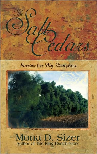 The Salt Cedars (Stories for my daughter)