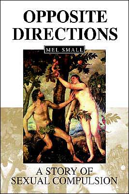 Opposite Directions: A Story Of Sexual Compulsion