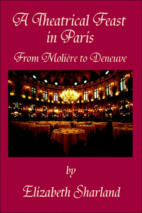 A Theatrical Feast In Paris