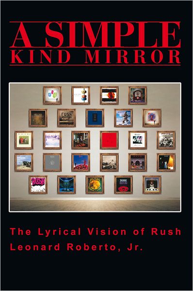 A Simple Kind Mirror: The Lyrical Vision of Rush