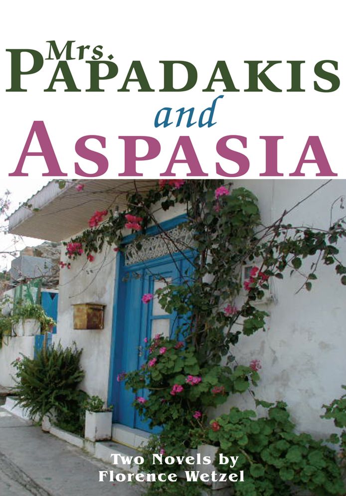 Mrs. Papadakis and Aspasia: Two Novels