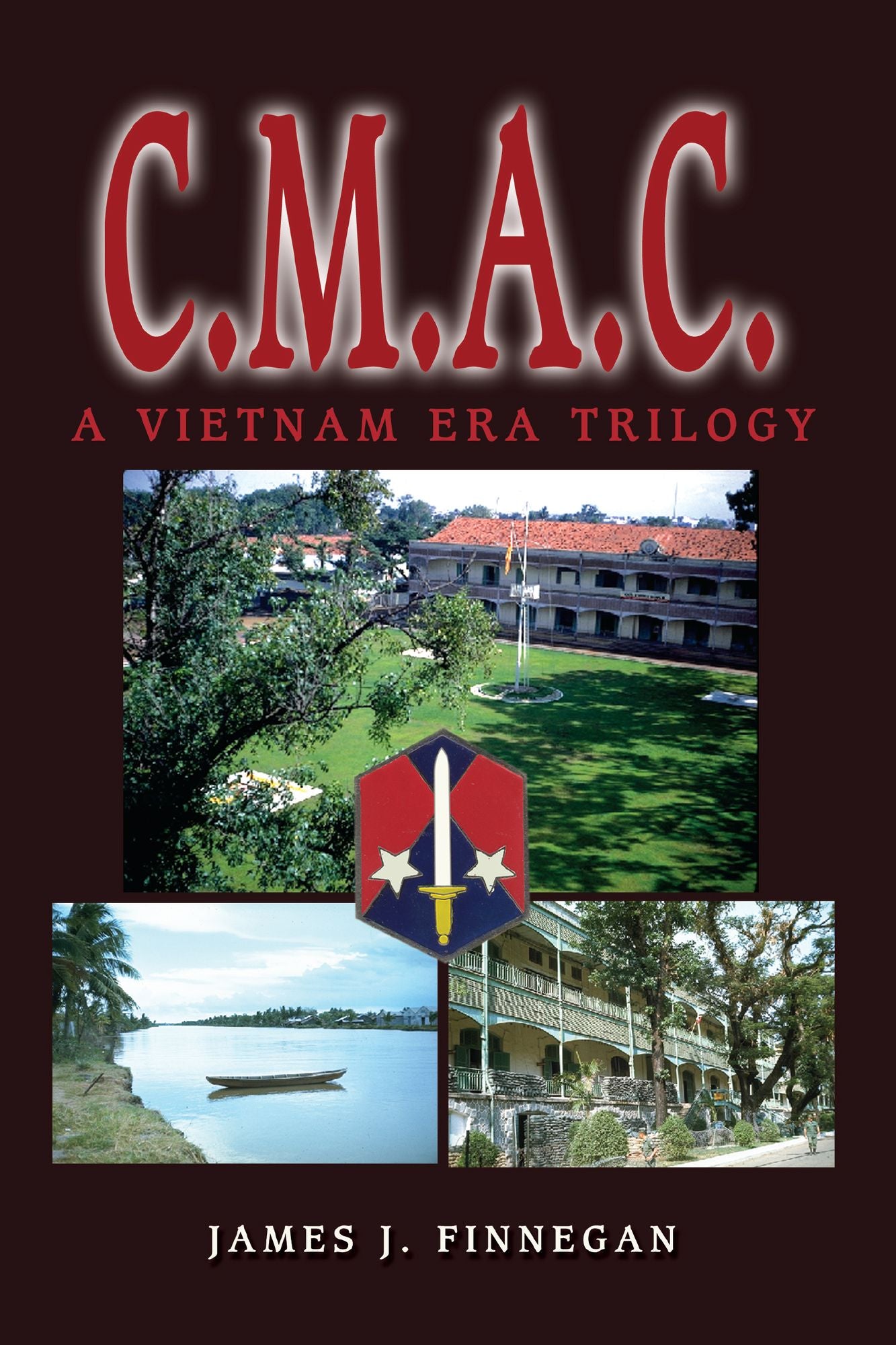 C.M.A.C.: A Vietnam Era Trilogy