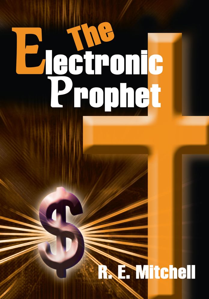The Electronic Prophet: A Novel