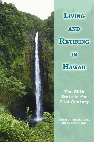 Living and Retiring in Hawaii: The 50th State in the 21st Century