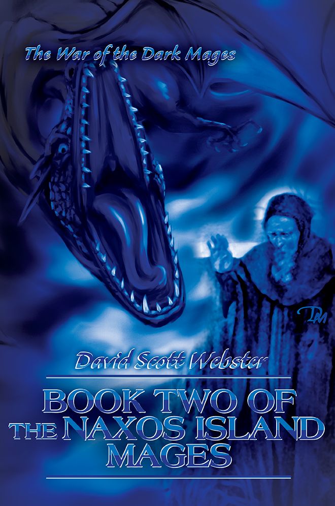 Book Two of the Naxos Island Mages: The War of the Dark Mages