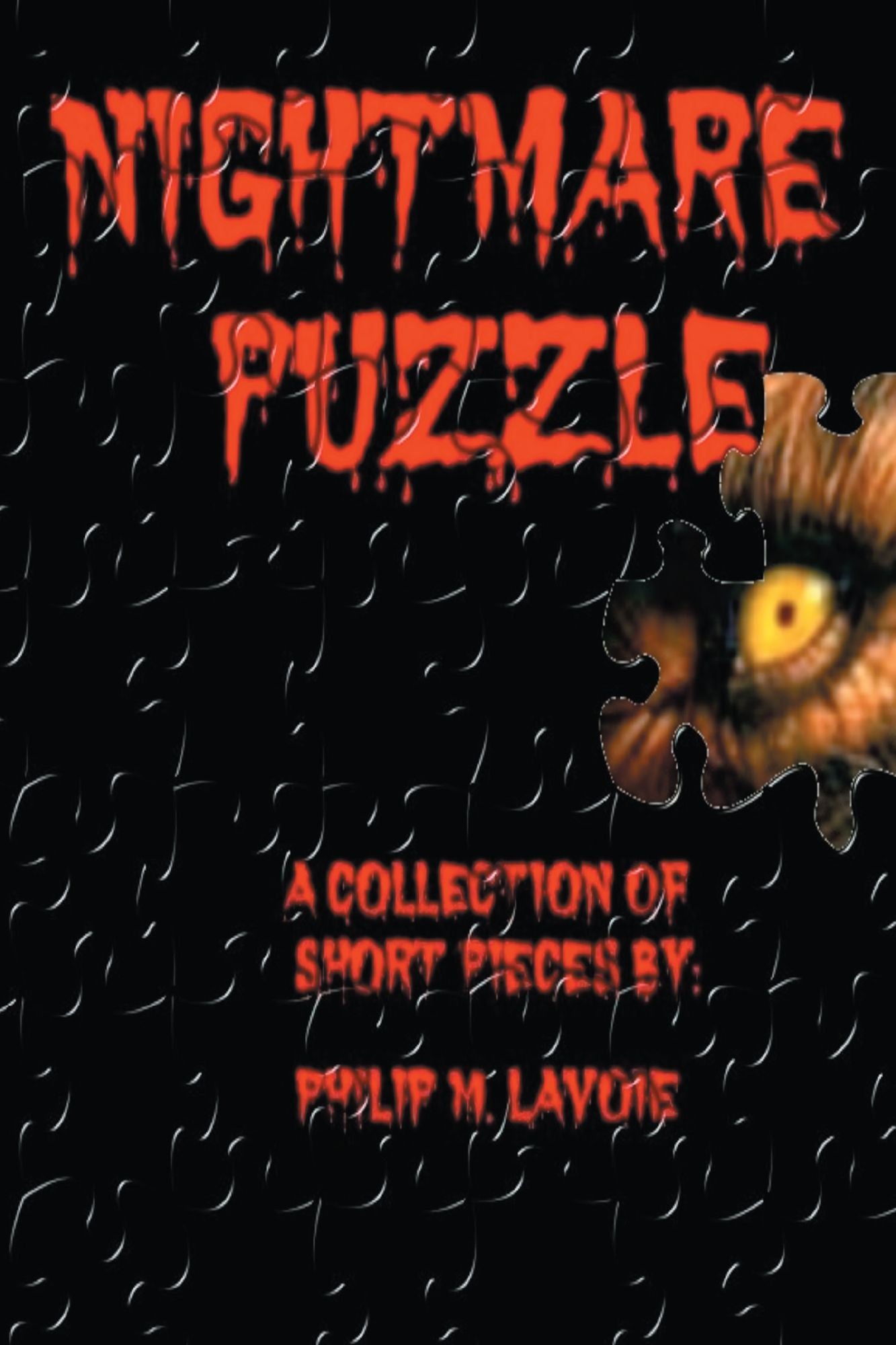 NIGHTMARE PUZZLE: A Collection Of Short Pieces By