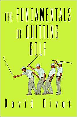 The Fundamentals of Quitting Golf