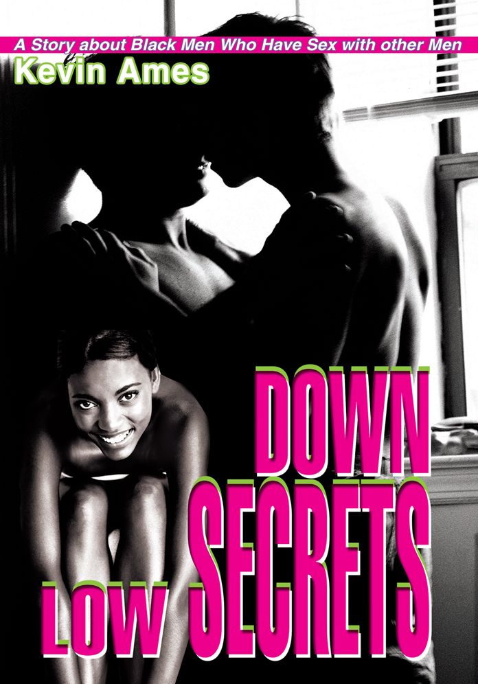 Down Low Secrets: A Story about Black Men Who Have Sex with other Men