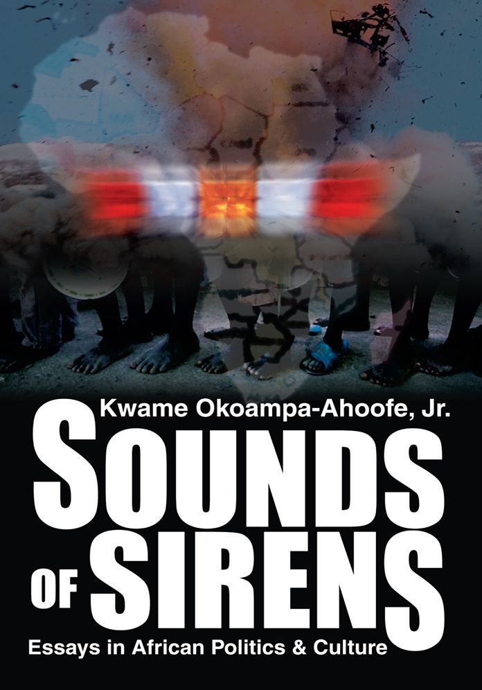 SOUNDS OF SIRENS: Essays in African Politics & Culture