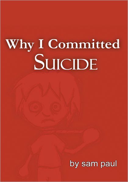Why I Committed Suicide