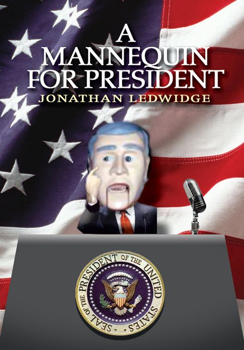 A MANNEQUIN FOR PRESIDENT