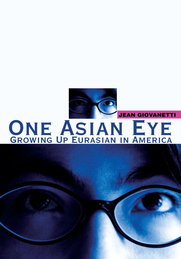 One Asian Eye: Growing Up Eurasian in America