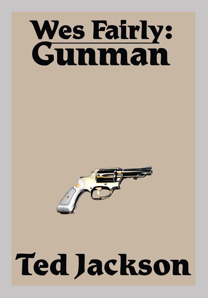 WES FAIRLY: GUNMAN