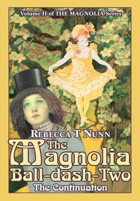The Magnolia Ball-dash-Two: The Continuation