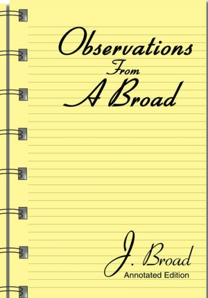 Observations From A Broad: Annotated Edition
