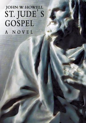 St. Jude's Gospel: A Novel