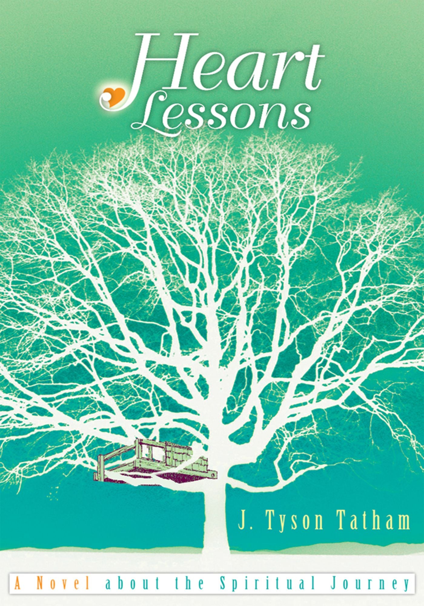 Heart Lessons: A Novel About the Spiritual Journey