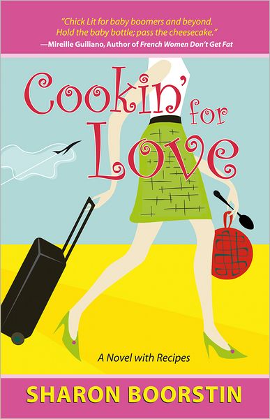 Cookin' for Love: A Novel with Recipes