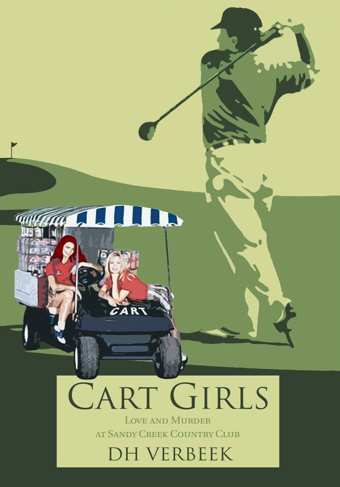 Cart Girls: Love and Murder at Sandy Creek Country Club