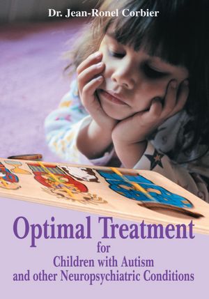 OPTIMAL TREATMENT FOR CHILDREN WITH AUTISM AND OTHER NEUROPSYCHIATRIC CONDITIONS