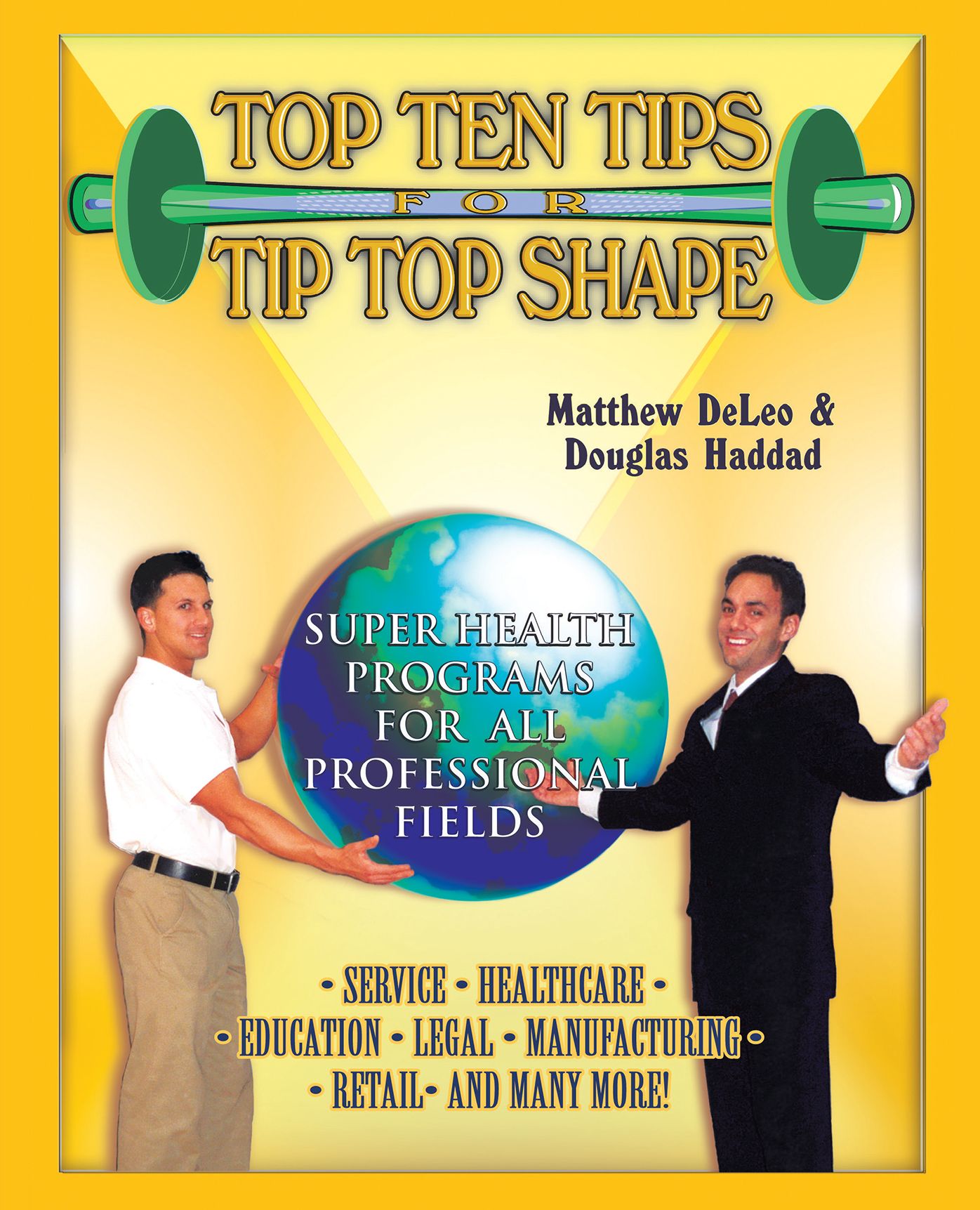Top Ten Tips for Tip Top Shape: Super Health Programs for All Professional Fields