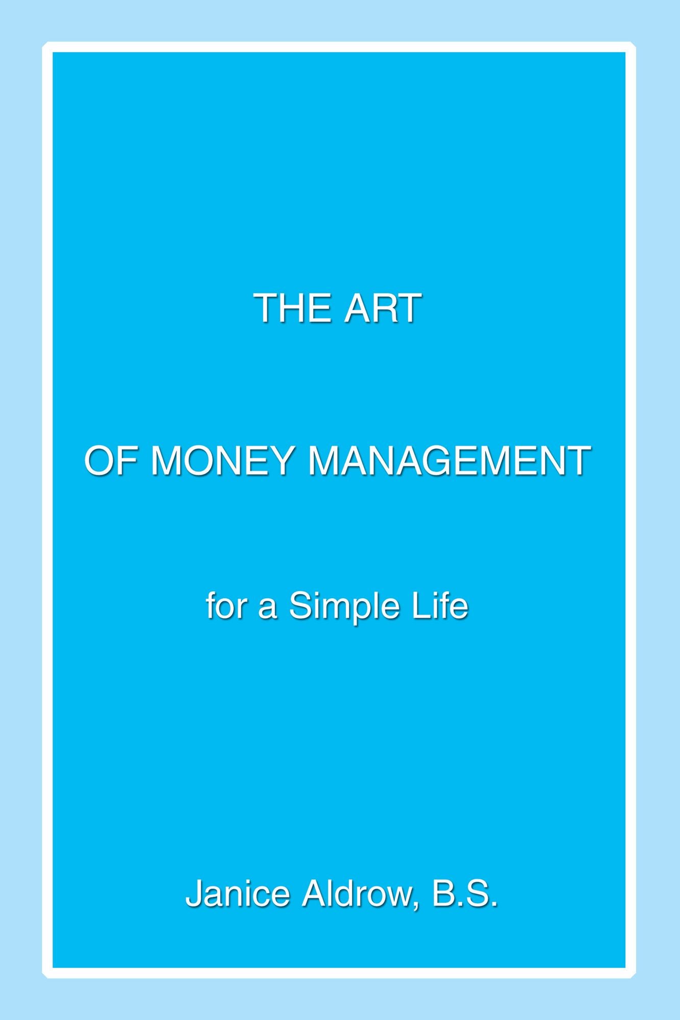 The Art of Money Management: For a Simple Life