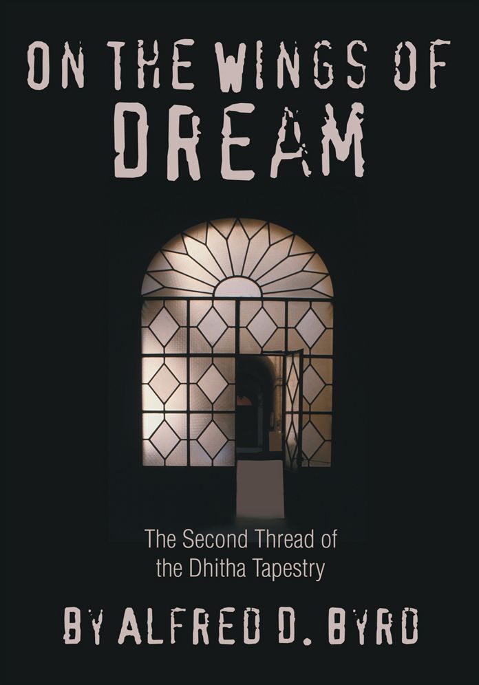 ON THE WINGS OF DREAM: The Second Thread of the Dhitha Tapestry