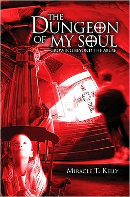 THE DUNGEON OF MY SOUL: Growing beyond the abuse