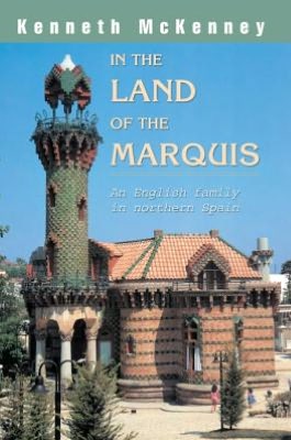 In the land of the Marquis: An English family in northern Spain