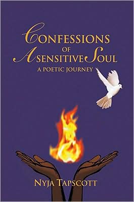 CONFESSIONS OF A SENSITIVE SOUL: A POETIC JOURNEY