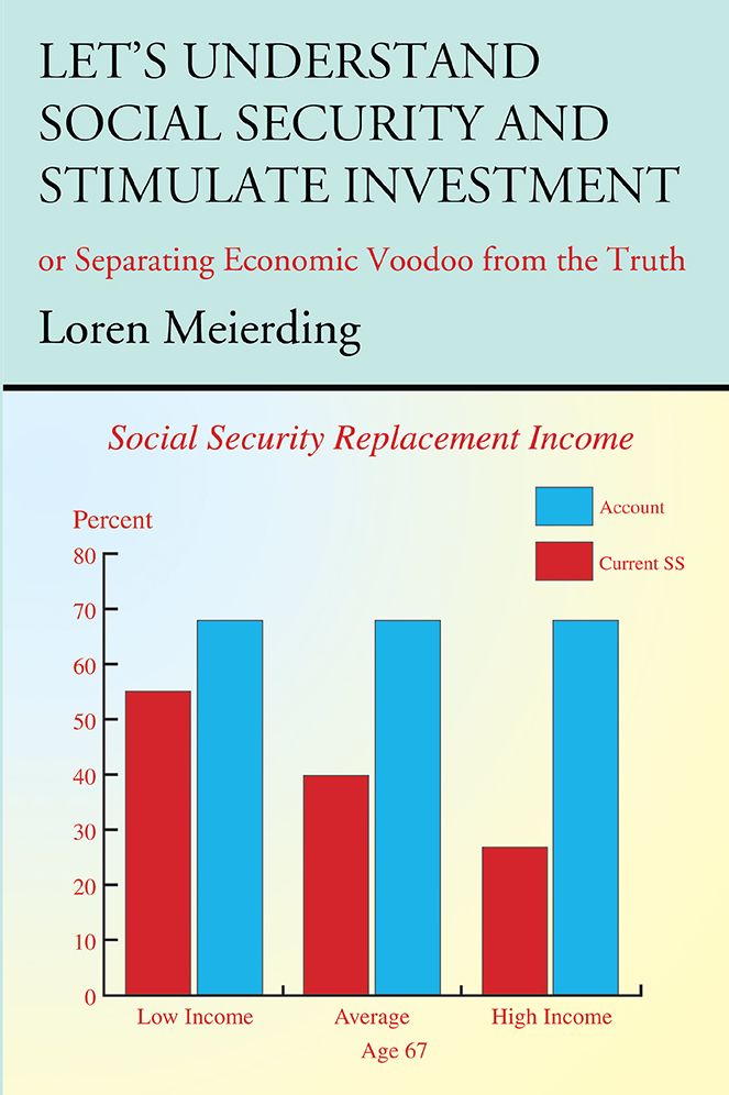 Let's Understand Social Security and Stimulate Investment: or Separating Economic Voodoo from the Truth