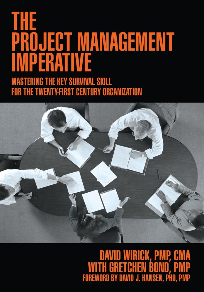 The Project Management Imperative: Mastering the Key Survival Skill for the Twenty-first Century Organization